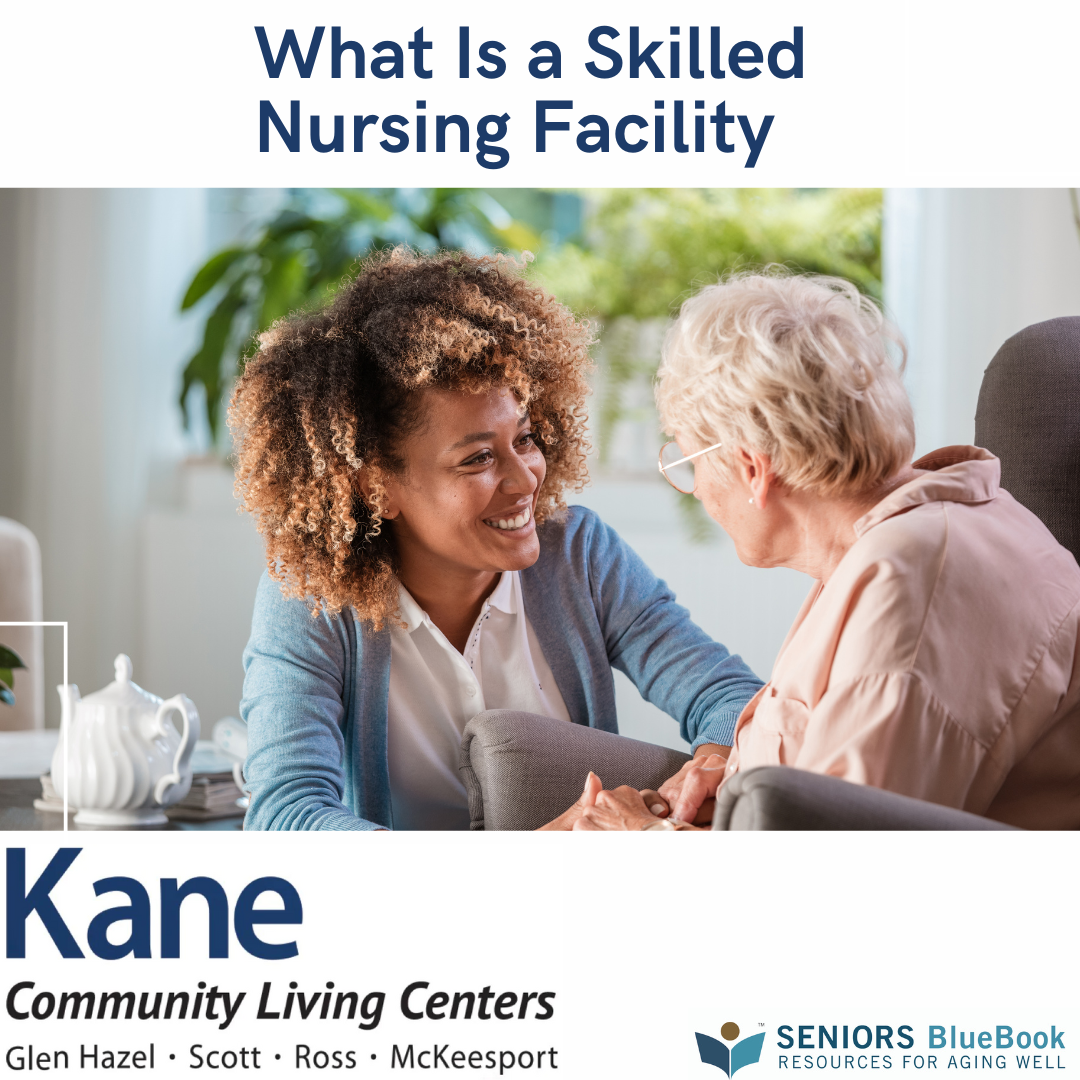 What Is a Skilled Nursing Facility?